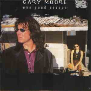 Gary Moore - One Good Reason