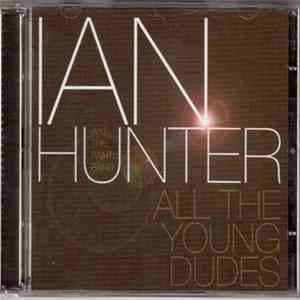 Ian Hunter - All The Young Dudes