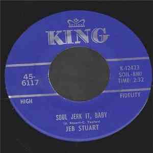 Jeb Stuart - Soul Jerk It, Baby