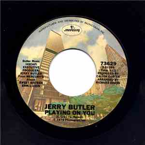 Jerry Butler - Playing On You