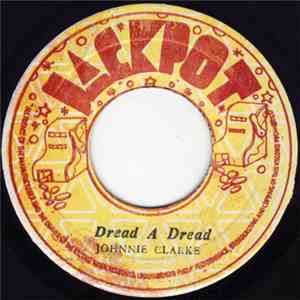 Johnnie Clarke - Dread A Dread