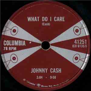Johnny Cash - What Do I Care / All Over Again