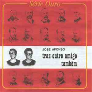 José Afonso - Traz Outro Amigo Também