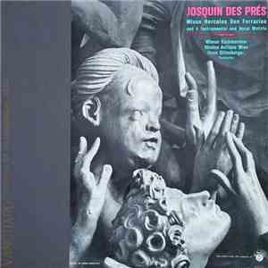 Josquin Des Prés, Wiener Kammerchor, Musica Antiqua Wien, Hans Gillesberger ...