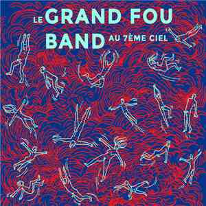 Le Grand Fou Band - Au 7ème Ciel