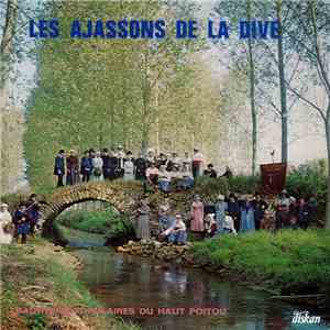Les Ajassons de la Dive - Les Traditions Populaires Du Haut-Poitou