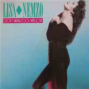 Lisa Nemzo - I Don´t Wanna Fool With Love