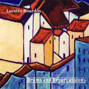 Lucette Bourdin - Drums And Repercussions