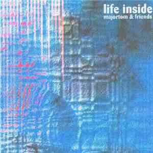 Majortom & Friends - Life Inside