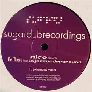 Nico  Featuring Lajazzunderground - Be There