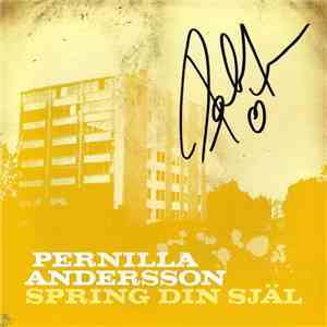 Pernilla Andersson - Spring Din Själ