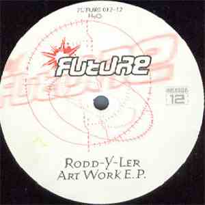 Rodd-Y-Ler - Art Work E.P.
