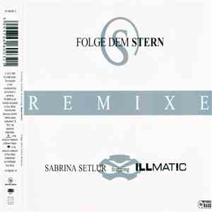 Sabrina Setlur Featuring Illmat!c - Folge Dem Stern - Remixe