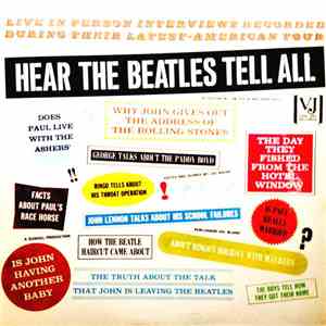 The Beatles - Hear The Beatles Tell All