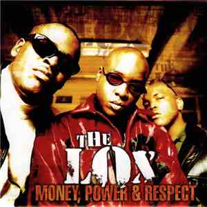 The Lox - Money, Power & Respect