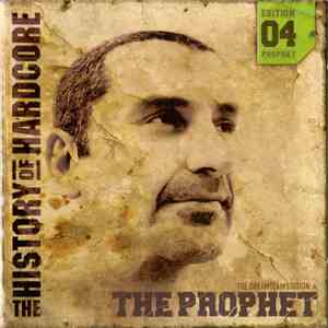 The Prophet - The History Of Hardcore - The Dreamteam Edition 04
