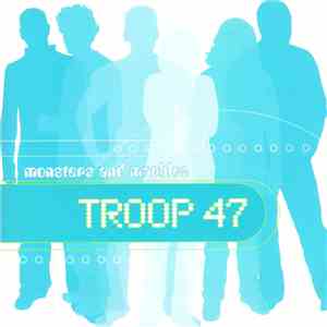 Troop 47 - Monsters And Marbles