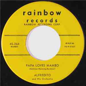 Alfredito And His Orchestra - Papa Loves Mambo / Nocturnando