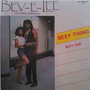 Bev-E-Lee featuring Jeremaya - Sexy Thing