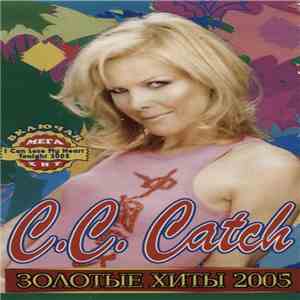 C.C. Catch - Золотые Хиты 2005