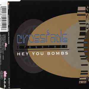 Crossfade - Hey, You Bombs