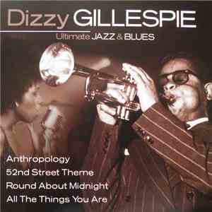Dizzy Gillespie - Ultimate Jazz & Blues