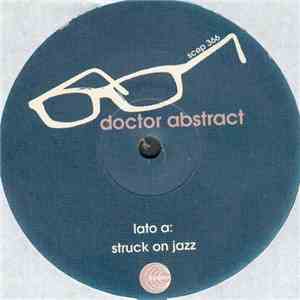 Doctor Abstract - Struck On Jazz / Marching To A Different Drum