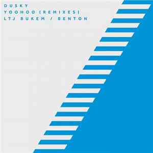 Dusky  - Yoohoo Remixes
