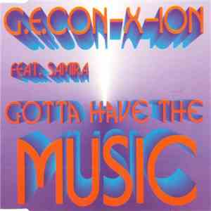 G.E. Con-X-Ion Feat. Samira - Gotta Have The Music