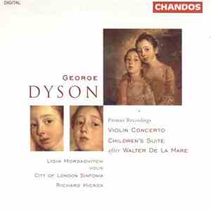 George Dyson - Lydia Mordkovitch, City Of London Sinfonia, Richard Hickox - ...
