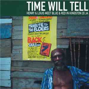 Henry & Louis Meet Blue & Red - Time Will Tell