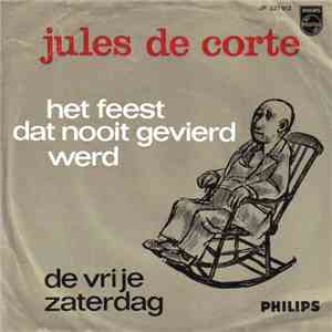 Jules De Corte - Het Feest Dat Nooit Gevierd Werd / De Vrije Zaterdag