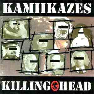 Kamikazes  - Killing Head
