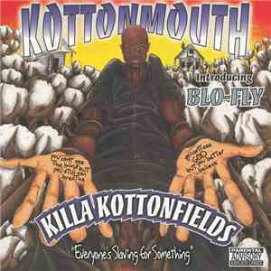 Kottonmouth introducing Blo-Fly - Killa Kottonfields