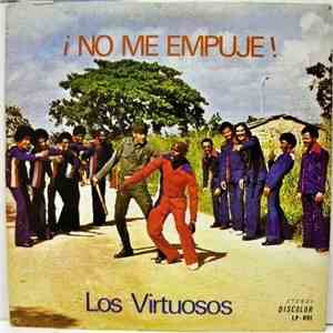 Los Virtuosos - ¡No Me Empuje!