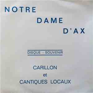 Notre Dame D'Ax - Carillon Et Cantiques Locaux