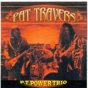 Pat Travers - P.T.Power Trio