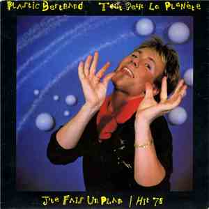 Plastic Bertrand - Tout Petit La Planete / J'Te Fais Un Plan