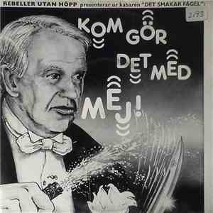 Rebeller Utan Hôpp - Kom Gör Det Med Mej