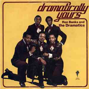 Ron Banks And The Dramatics - Dramatically Yours