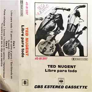 Ted Nugent - Libre Para Todo