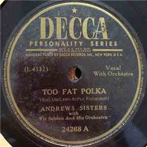 The Andrews Sisters With Vic Schoen And His Orchestra - Too Fat Polka / You ...