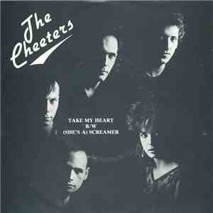 The Cheeters - Take My Heart / (She's A) Screamer