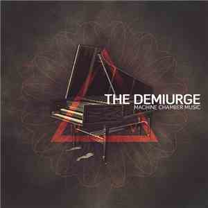 The Demiurge - Machine Chamber Music