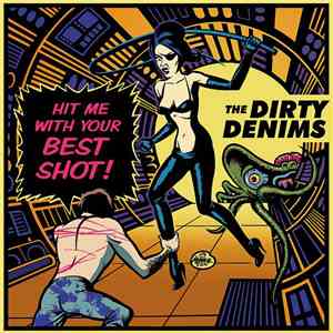The Dirty Denims - Hit Me With Your Best Shot EP