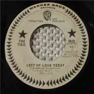 The Tikis - Lost My Love Today