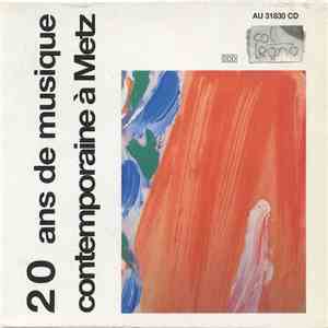 Various - 20 Ans De Musique Contemporaine A Metz