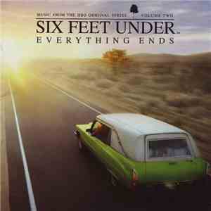 Various - Six Feet Under - Everything Ends: Music From The HBO Original Series Volume 2