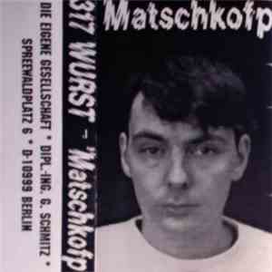 317 Wurst - Matschkofp