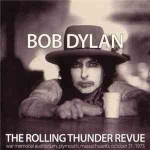 Bob Dylan - The Rolling Thunder Revue
